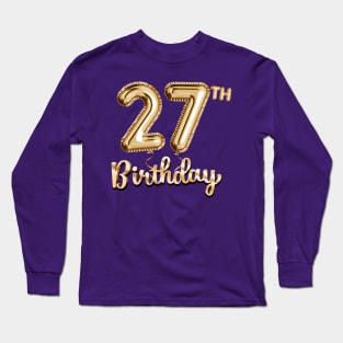 27th Birthday Gifts - Party Balloons Gold Long Sleeve T-Shirt